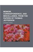 Memoir, Correspondence, and Miscellanies, from the Papers of Thomas Jefferson Volume 2