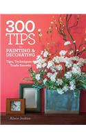 300 Tips for Painting & Decorating