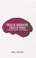 Crises of Imagination, Crises of Power