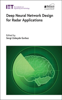 Deep Neural Network Design for Radar Applications: (Radar, Sonar and Navigation)