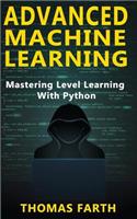 Advanced Machine Learning: Mastering Level Learning with Python