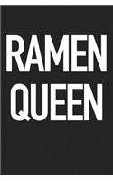 Ramen Queen: A 6x9 Inch Matte Softcover Journal Notebook with 120 Blank Lined Pages and a Funny Foodie Cover Slogan