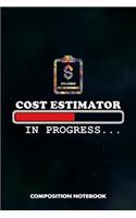 Cost Estimator in Progress: Composition Notebook, Birthday Journal for Business Product Manufacture Estimation Professionals to Write on