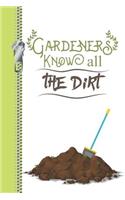 Gardeners Know All the Dirt