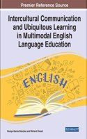 Intercultural Communication and Ubiquitous Learning in Multimodal English Language Education