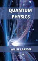 Quantum Physics For Beginners