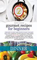 Gourmet Recipes for Beginners