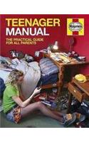 Teenager Manual: The Practical Guide for All Parents