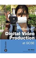 Teaching Digital Video Production at GCSE