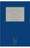 The Law of Medical Negligence in England and Germany