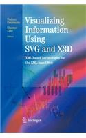 Visualizing Information Using Svg and X3d: (English)
