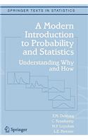 Modern Introduction to Probability and Statistics: Understanding Why and How