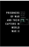 Prisoners-Of-War and Their Captors in World War II