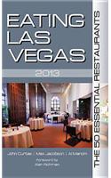 Eating Las Vegas 2013: The 50 Essential Restaurants