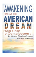 Awakening from the American Dream: From Crisis to Consciousness