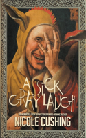 Sick Gray Laugh