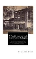 North-Side View of Slavery. The Refugee