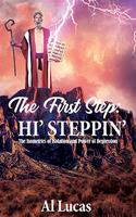 The First Step: Hi' Steppin': The Isometrics of Isolation and Power of Depression