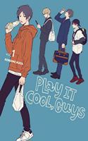 Play It Cool, Guys, Vol. 1: Volume 1