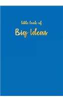 Little Book of Big Ideas, Sketchbook Bright Blue, Sketchbook 200 Pages: Softcover Blank Journal, Diary, Chic and Stylish Notebook, Sketchbook, Personal Diary for School: Softcover Blank Journal, Diary, Chic and Stylish Notebook, Sketchbook, Personal Diary for School