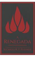 A Renegada