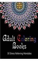 Adult Coloring Books 30 Stress Relieving Mandalas Volume 1