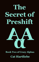 The Secret of Preshift