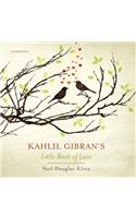 Kahlil Gibran's Little Book of Love