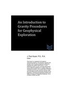 Introduction to Gravity Procedures for Geophysical Exploration