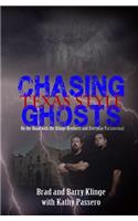 Chasing Ghosts Texas Style