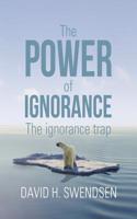 Power of Ignorance