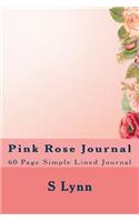 Pink Rose Journal: 60 Page Simple Lined Journal(Everyday Flowers)