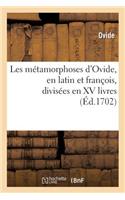 Les métamorphoses d'Ovide, en latin et françois, divisées en XV livres