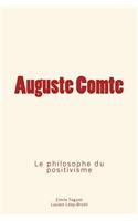 Auguste Comte: le philosophe du positivisme