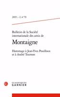 Bulletin de la Societe Internationale Des Amis de Montaigne: Hommage a Jean-Yves Pouilloux Et a Andre Tournon(2019-2.70 Bulletin de la Societe Internationale Des Amis de Montaigne)