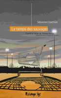 Le temps des sauvages