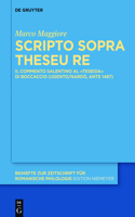 Scripto Sopra Theseu Re: Il Commento Salentino Al «Teseida» Di Boccaccio (Ugento/Nardò, Ante 1487)(399 Beihefte Zur Zeitschrift Für Romanische Philologie)