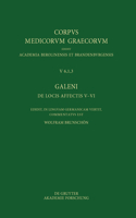 Galeni de Locis Affectis V-VI / Galen, Über Das Erkennen Erkrankter Körperteile V-VI