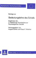 Beitraege zu einer Bedeutungslehre des Schalls: Ergebnisse Des 3. Oldenburger Symposions Zur Psychologischen Akustik