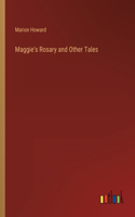 Maggie's Rosary and Other Tales