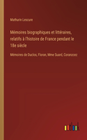 Mémoires biographiques et littéraires, relatifs à l'histoire de France pendant le 18e siècle