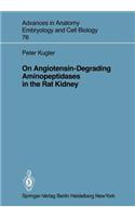On Angiotensin-Degrading Aminopeptidases in the Rat Kidney