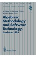 Algebraic Methodology and Software Technology (Amast'93)