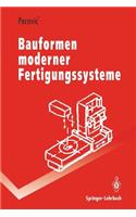 Bauformen Moderner Fertigungssysteme