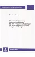 Steuerrechtsbezogene Informationspflichten Bei Den Finanzdienstleistungen Der Anlageberatung Und Der Anlagevermittlung: (4468 Europaeische Hochschulschriften Recht)
