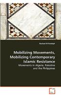 Mobilizing Movements, Mobilizing Contemporary Islamic Resistance