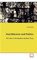 Post-Marxism and Politics - The Case of the Brazilian Workers' Party