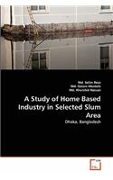 Study of Home Based Industry in Selected Slum Area