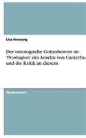 Der ontologische Gottesbeweis im 'Proslogion' des Anselm von Canterbury und die Kritik an diesem