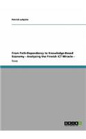 From Path-Dependency to Knowledge-Based Economy - Analysing the Finnish ICT Miracle -